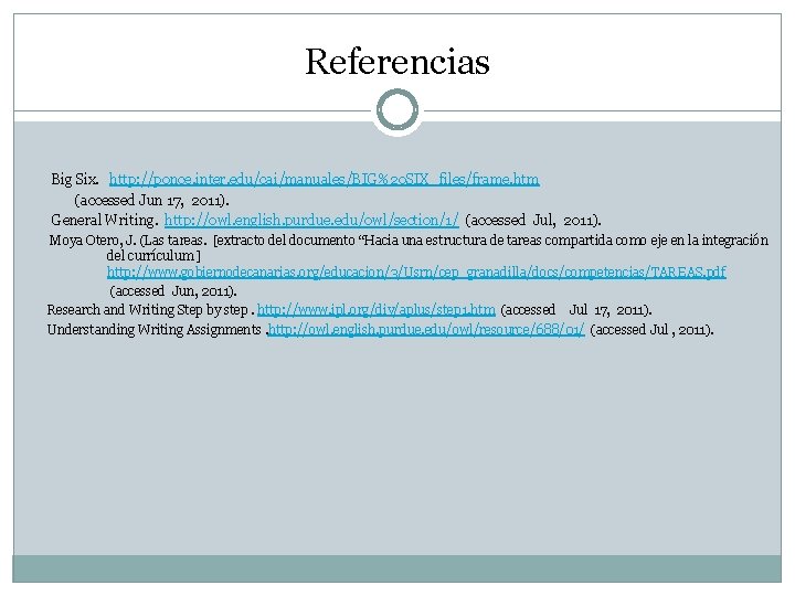 Referencias Big Six. http: //ponce. inter. edu/cai/manuales/BIG%20 SIX_files/frame. htm (accessed Jun 17, 2011). General