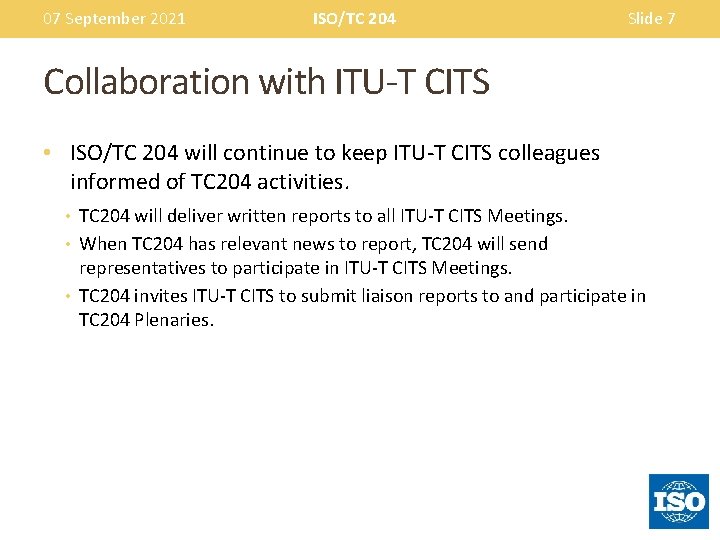 07 September 2021 ISOTC 204 Intelligent Transport Systems