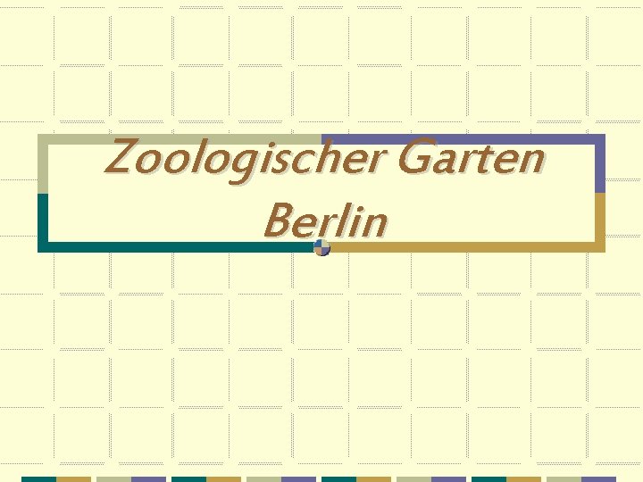 Zoologischer Garten Berlin 