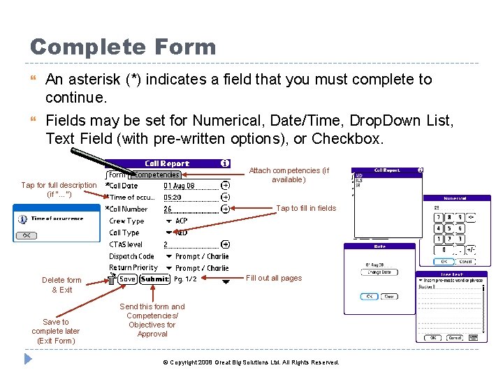 Complete Form An asterisk (*) indicates a field that you must complete to continue.