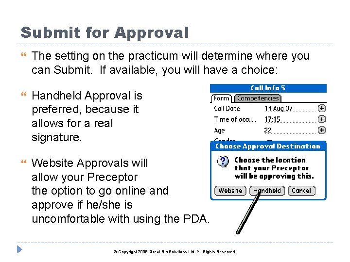 Submit for Approval The setting on the practicum will determine where you can Submit.