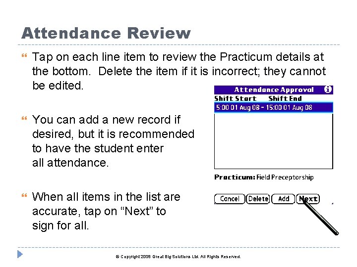 Attendance Review Tap on each line item to review the Practicum details at the