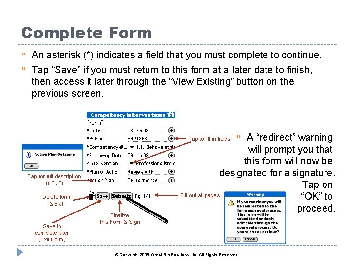 Complete Form An asterisk (*) indicates a field that you must complete to continue.
