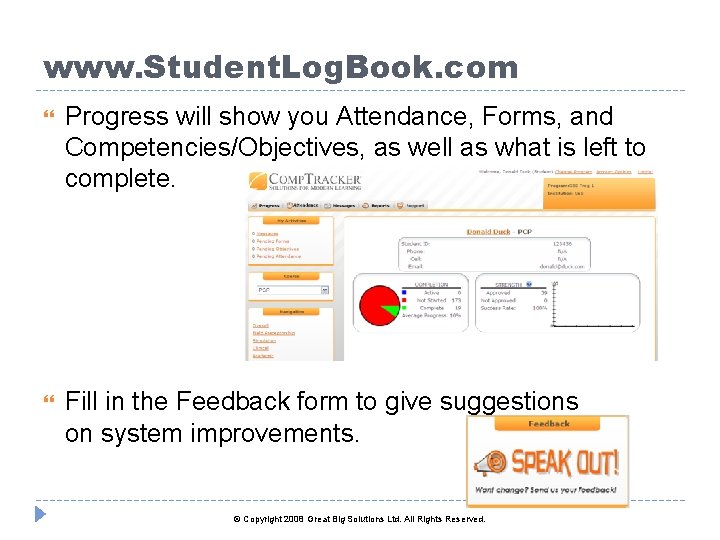 www. Student. Log. Book. com Progress will show you Attendance, Forms, and Competencies/Objectives, as