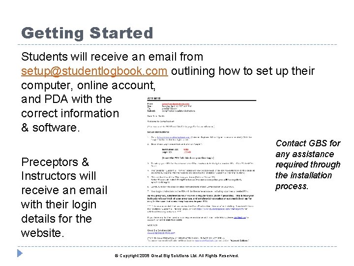 Getting Started Students will receive an email from setup@studentlogbook. com outlining how to set