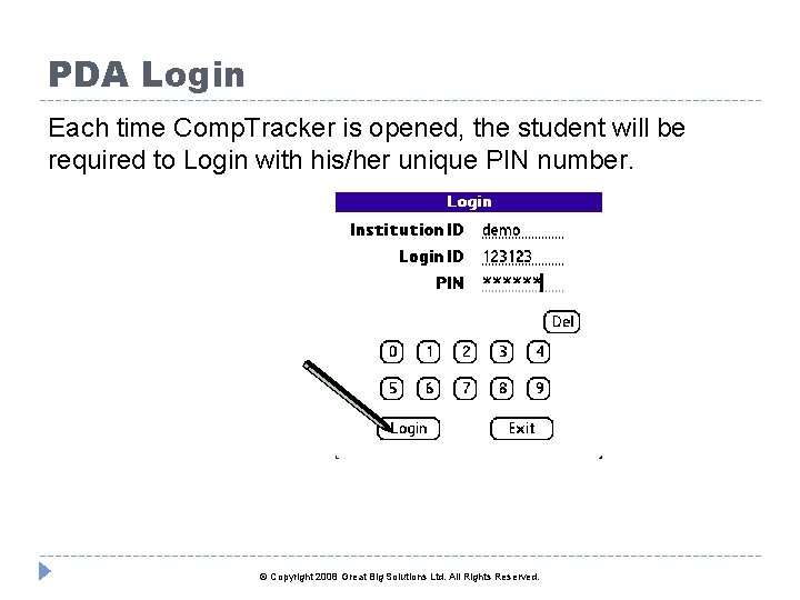 PDA Login Each time Comp. Tracker is opened, the student will be required to