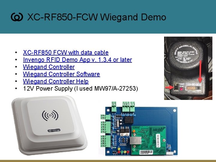 XC-RF 850 -FCW Wiegand Demo • • • XC-RF 850 FCW with data cable
