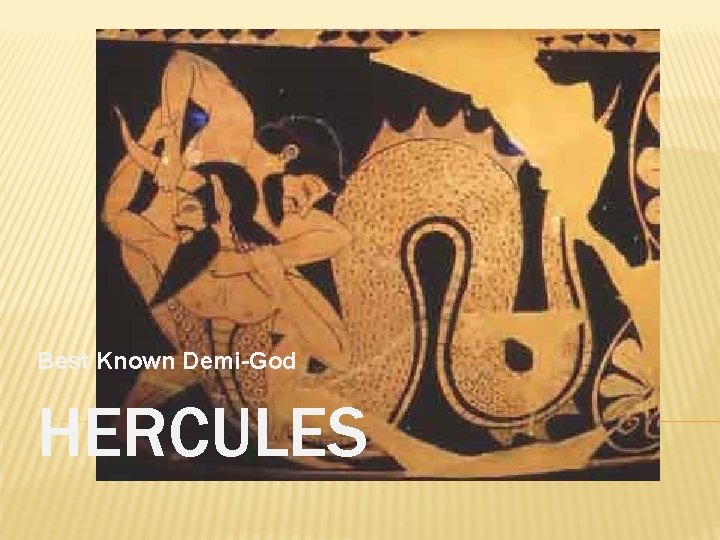 Best Known Demi-God HERCULES 