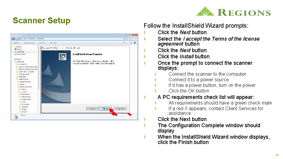 Scanner Setup Follow the Install. Shield Wizard prompts: › › › › Click the