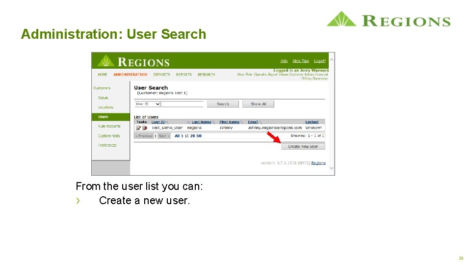 Administration: User Search From the user list you can: › Create a new user.