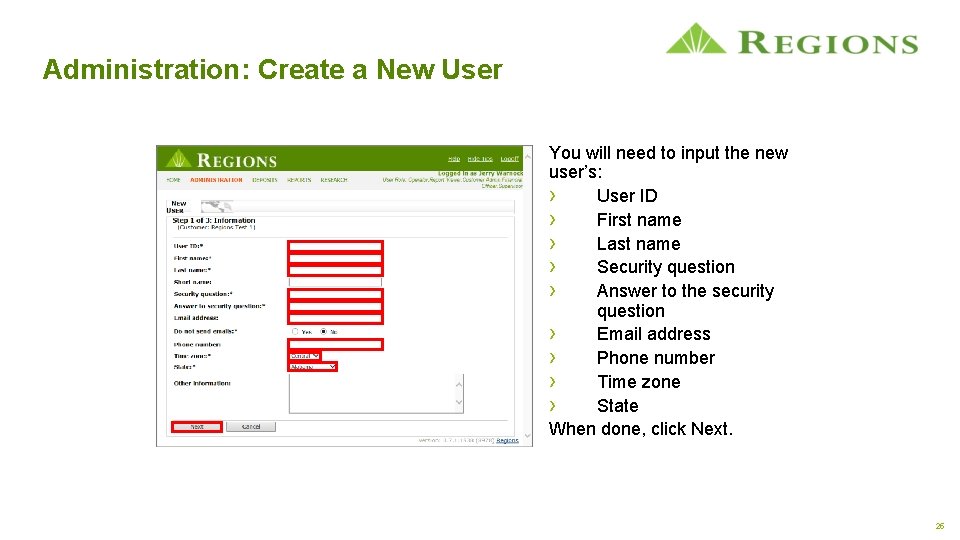 Administration: Create a New User You will need to input the new user’s: ›