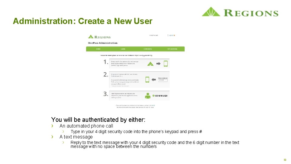 Administration: Create a New User You will be authenticated by either: › An automated