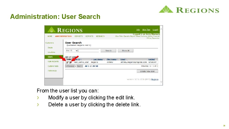 Administration: User Search From the user list you can: › Modify a user by