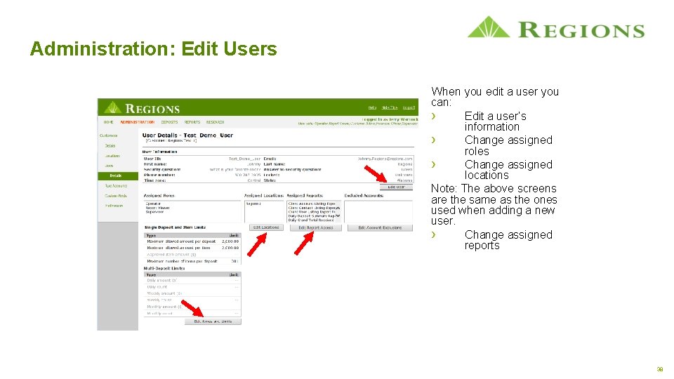 Administration: Edit Users When you edit a user you can: › Edit a user’s