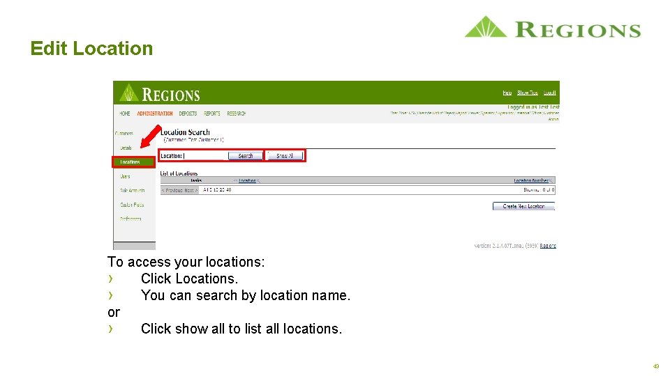 Edit Location To access your locations: › Click Locations. › You can search by