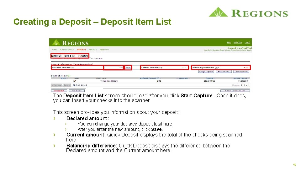 Creating a Deposit – Deposit Item List The Deposit Item List screen should load