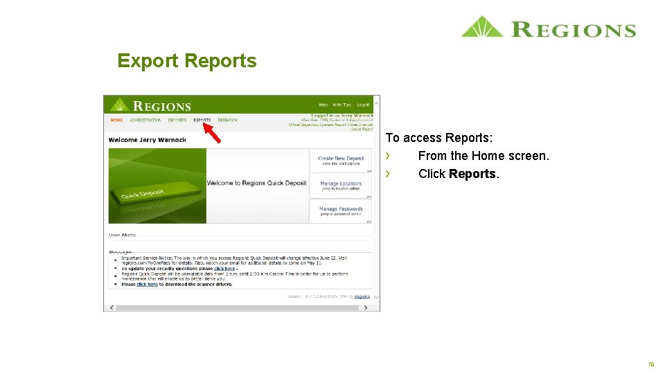 Export Reports To access Reports: › From the Home screen. › Click Reports. 79