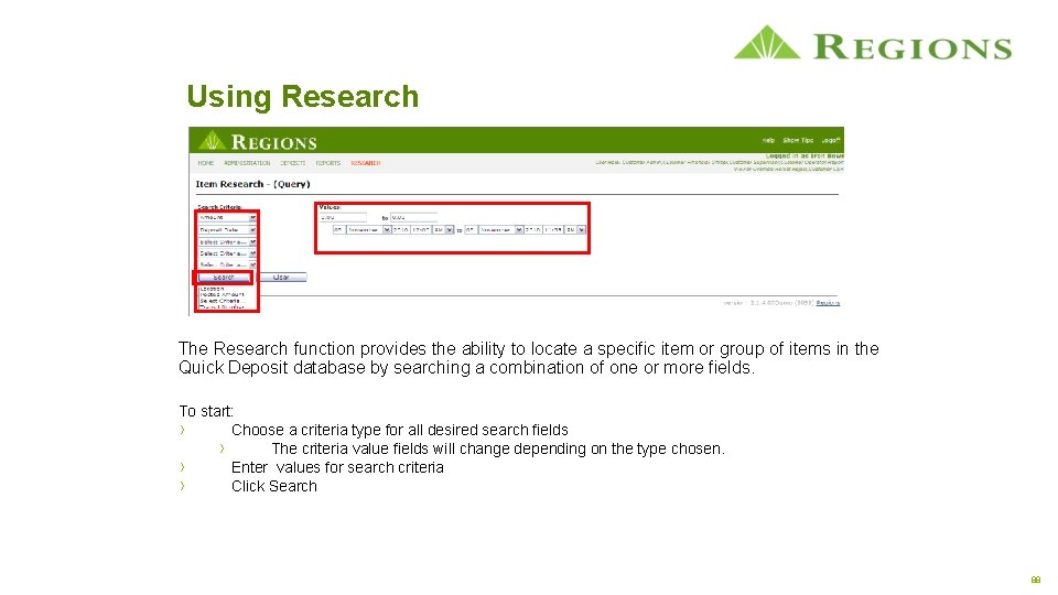Using Research The Research function provides the ability to locate a specific item or