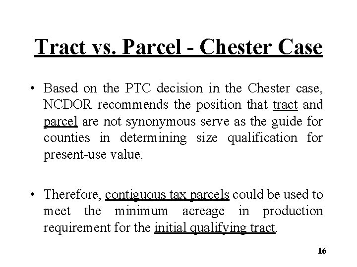 Tract vs. Parcel - Chester Case • Based on the PTC decision in the