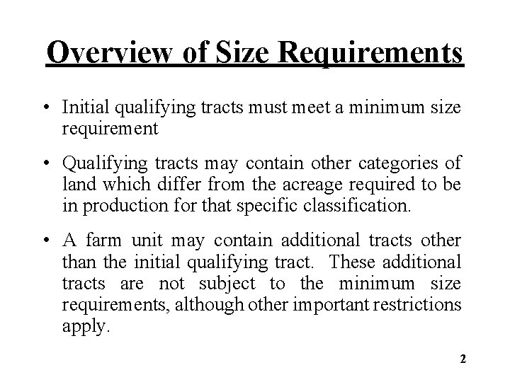 Overview of Size Requirements • Initial qualifying tracts must meet a minimum size requirement