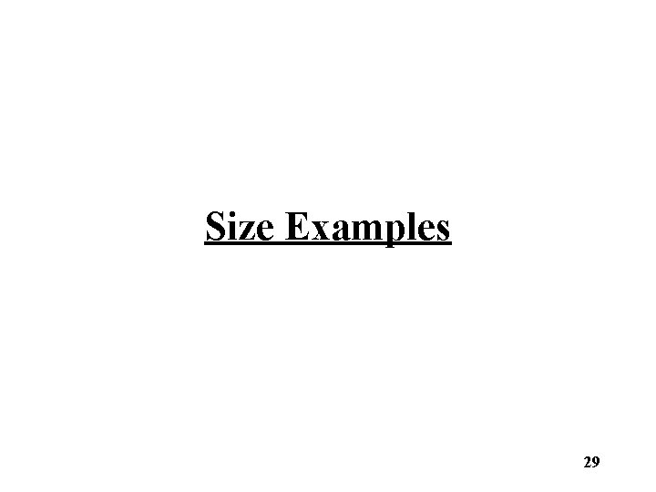 Size Examples 29 