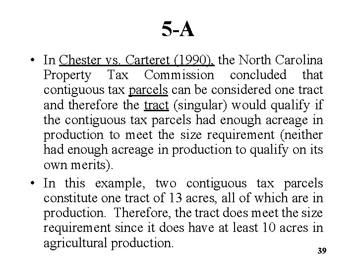 5 -A • In Chester vs. Carteret (1990), the North Carolina Property Tax Commission