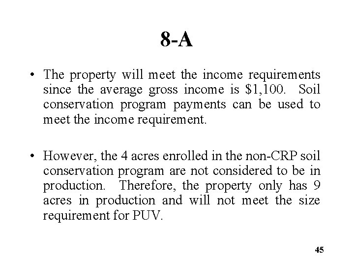 8 -A • The property will meet the income requirements since the average gross