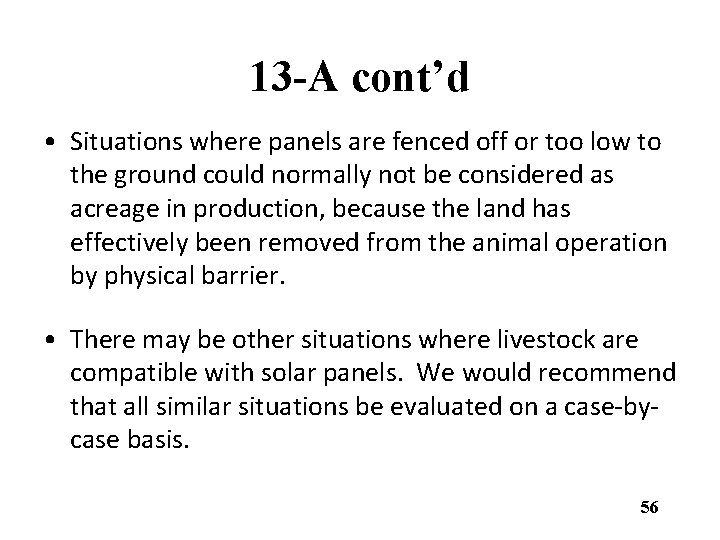 13 -A cont’d • Situations where panels are fenced off or too low to