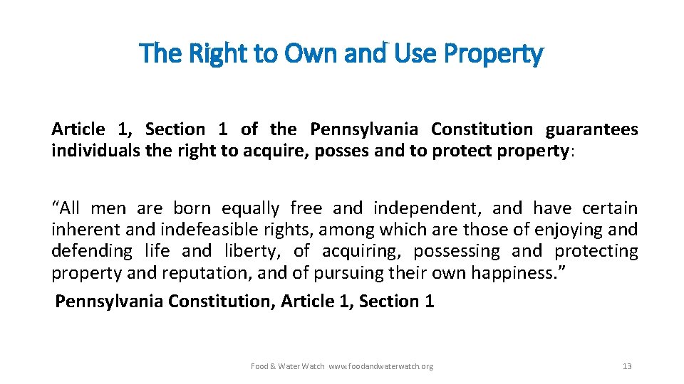 The Right to Own and Use Property Article 1, Section 1 of the Pennsylvania