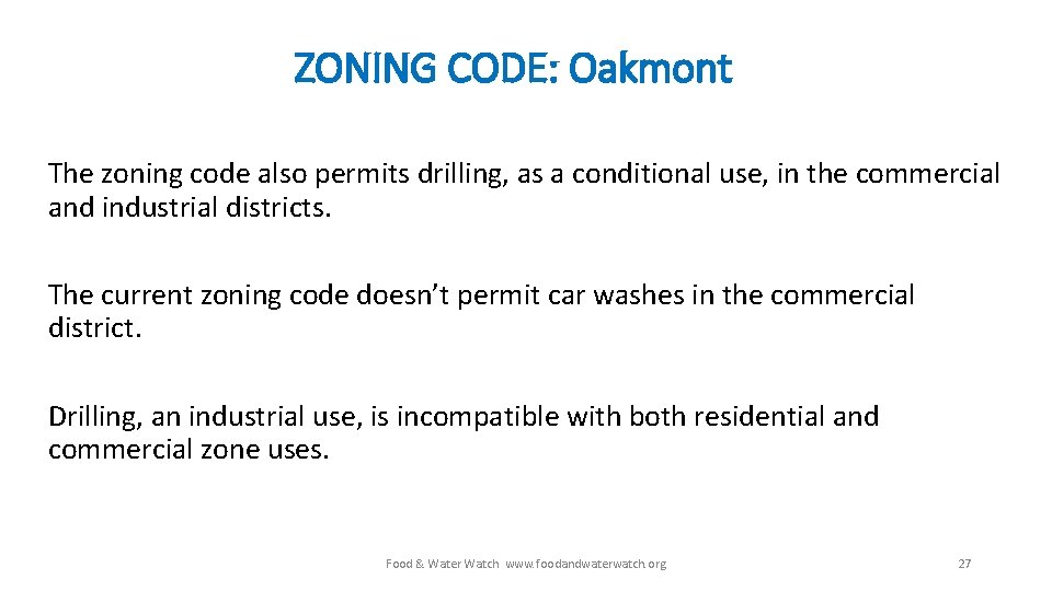 ZONING CODE: Oakmont The zoning code also permits drilling, as a conditional use, in
