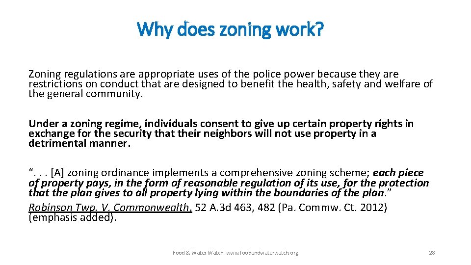 Why does zoning work? Zoning regulations are appropriate uses of the police power because