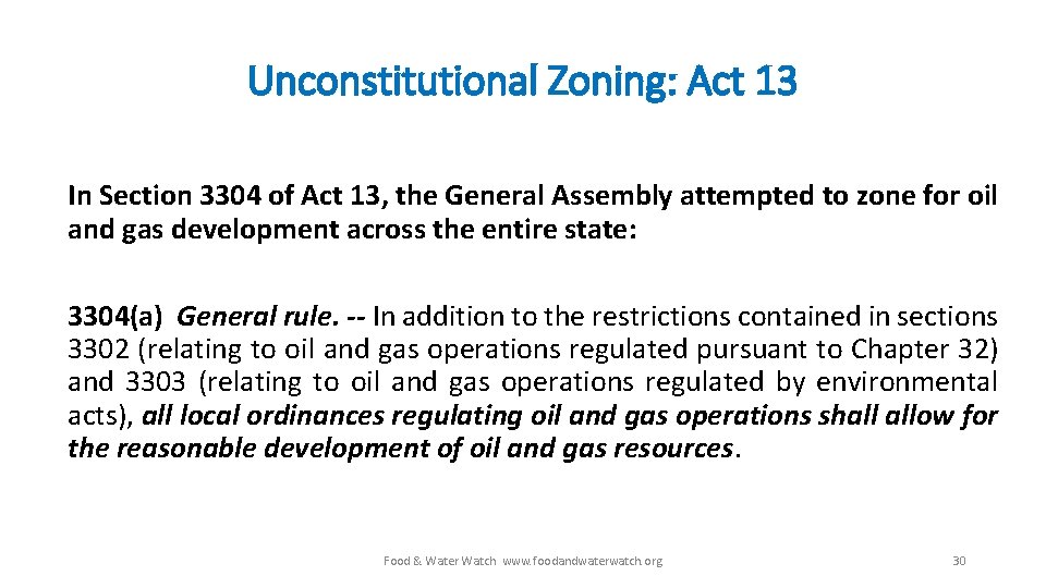 Unconstitutional Zoning: Act 13 In Section 3304 of Act 13, the General Assembly attempted