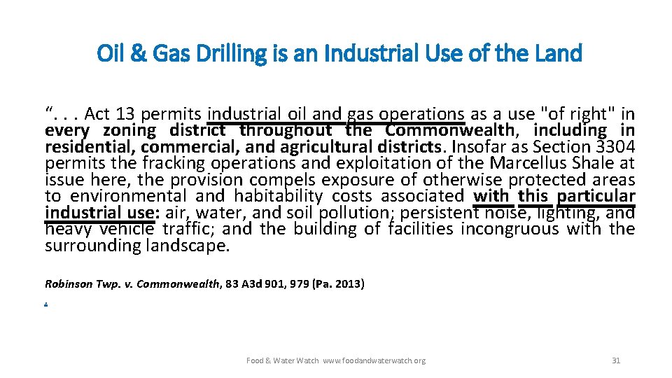 Oil & Gas Drilling is an Industrial Use of the Land “. . .