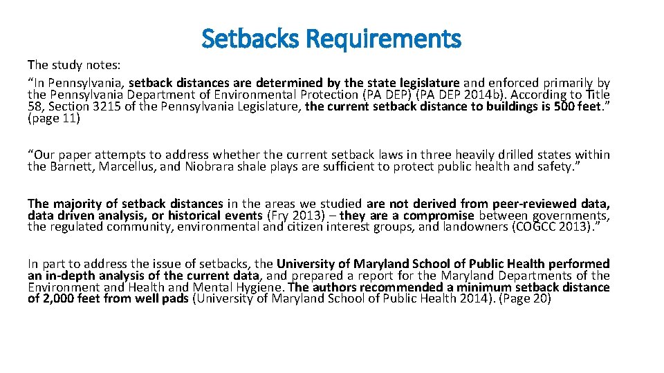 Setbacks Requirements The study notes: “In Pennsylvania, setback distances are determined by the state