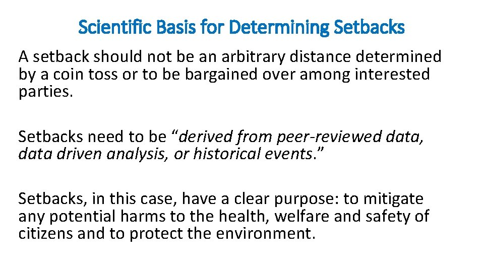 Scientific Basis for Determining Setbacks A setback should not be an arbitrary distance determined