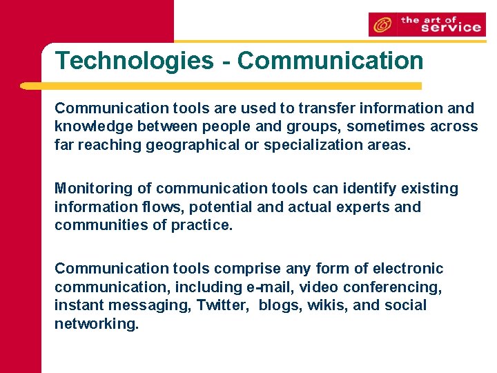 Technologies - Communication tools are used to transfer information and knowledge between people and Technologies - Communication tools are used to transfer information and knowledge between people and