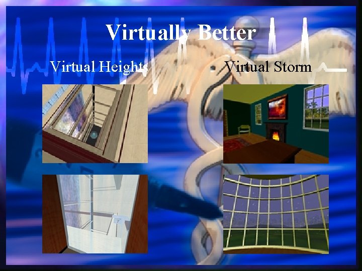 Virtually Better Virtual Heights Virtual Storm 