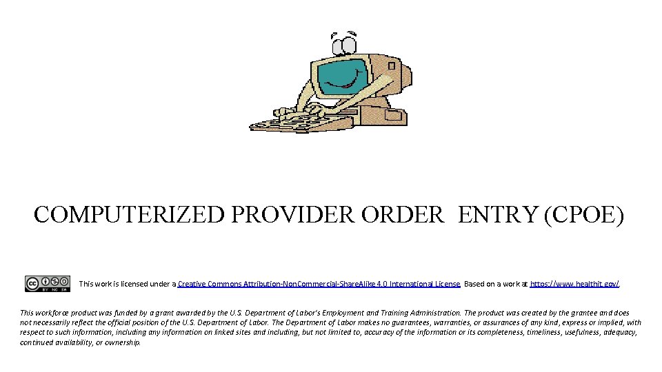 COMPUTERIZED PROVIDER ORDER ENTRY (CPOE) This work is licensed under a Creative Commons Attribution-Non.