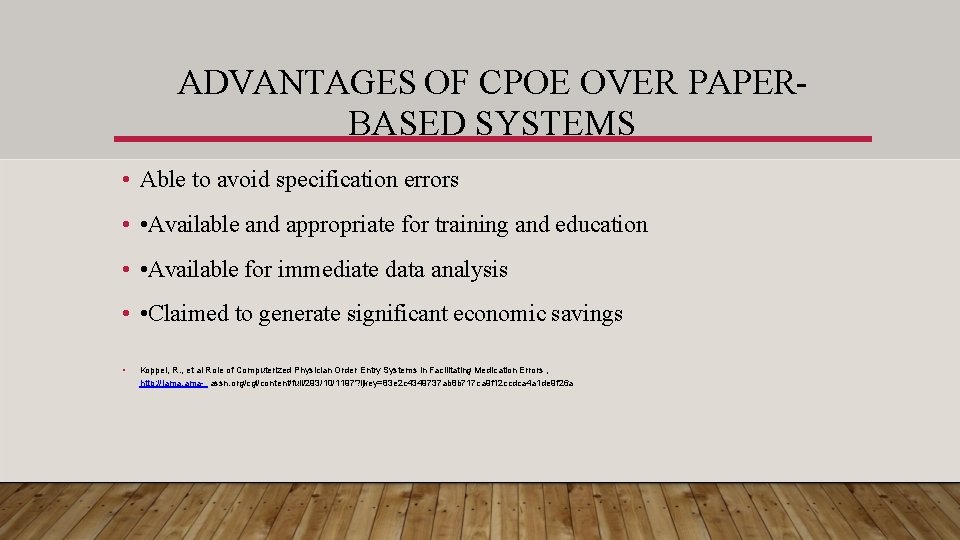 ADVANTAGES OF CPOE OVER PAPERBASED SYSTEMS • Able to avoid specification errors • •