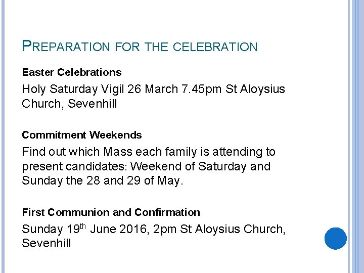 PREPARATION FOR THE CELEBRATION Easter Celebrations Holy Saturday Vigil 26 March 7. 45 pm