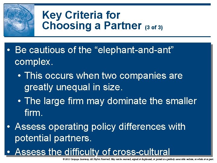 Key Criteria for Choosing a Partner (3 of 3) • Be cautious of the