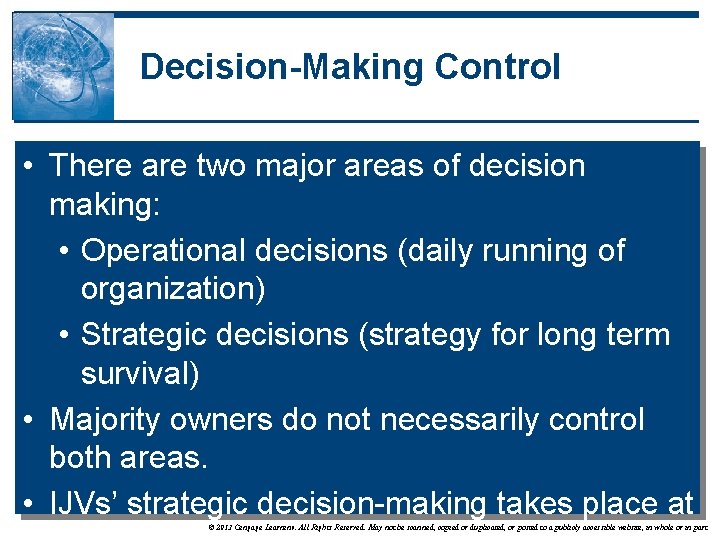 Decision-Making Control • There are two major areas of decision making: • Operational decisions