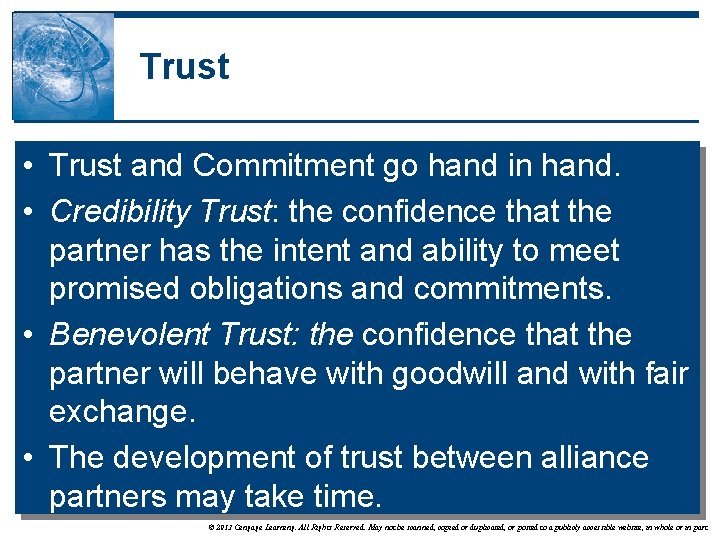 Trust • Trust and Commitment go hand in hand. • Credibility Trust: the confidence