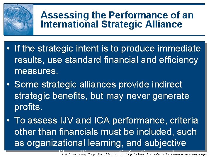 Assessing the Performance of an International Strategic Alliance • If the strategic intent is