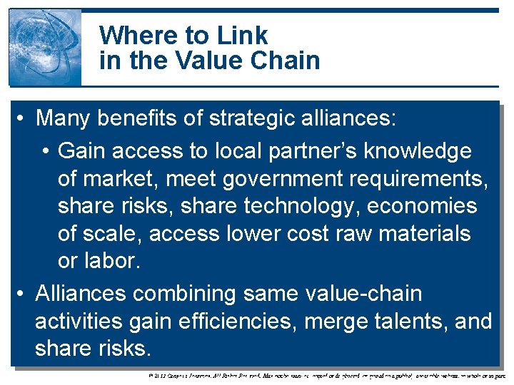 Where to Link in the Value Chain • Many benefits of strategic alliances: •