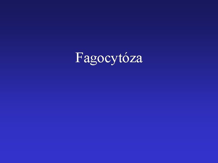 Fagocytóza 