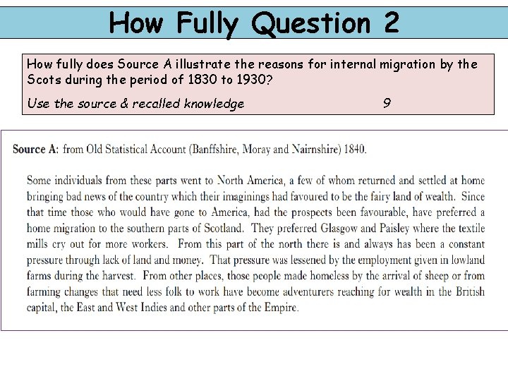 How Fully Question 2 Try this one in pairs How fully does Source A
