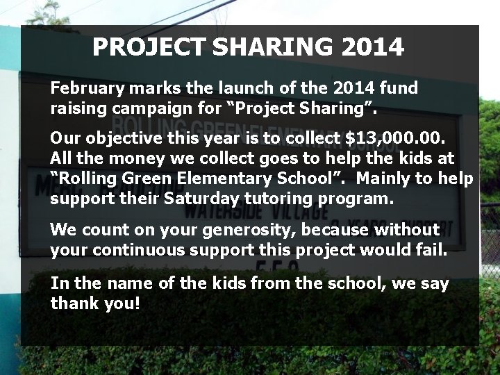 PROJECT SHARING 2014 February marks the launch of the 2014 fund raising campaign for