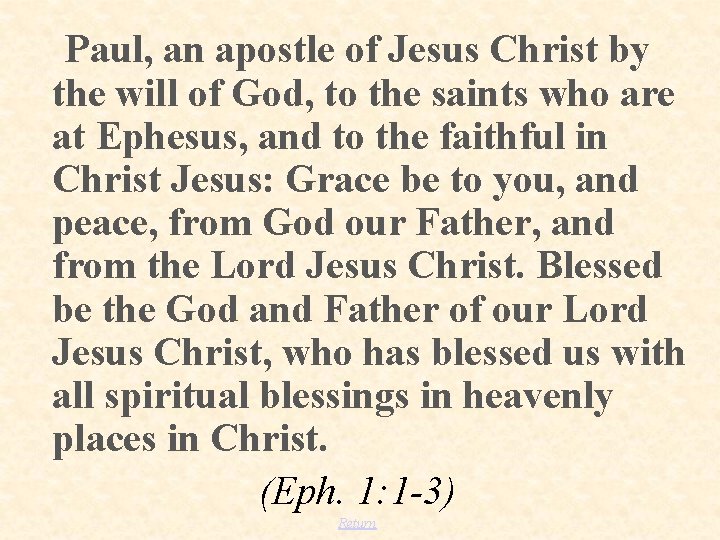 Paul, an apostle of Jesus Christ by the will of God, to the saints