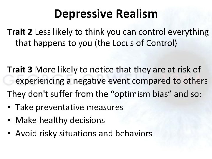 Depressive Realism Trait 2 Less likely to think you can control everything that happens